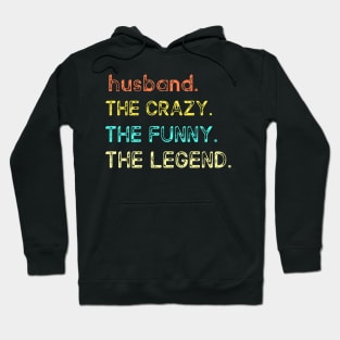 HUSBAND THE CRAZY THE FUNNY THE LEGEND Hoodie